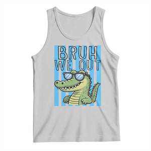 Bruh We Out Alligator Tank Top Last Day of School Teacher TS14 Ash Print Your Wear