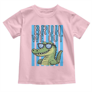 Bruh We Out Alligator Toddler T Shirt Last Day of School Teacher TS14 Light Pink Print Your Wear