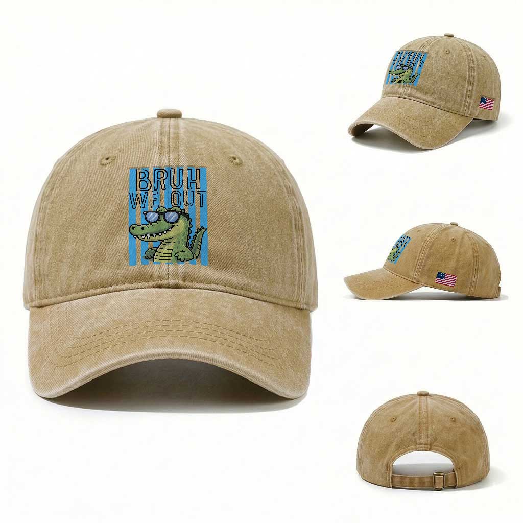 Bruh We Out Alligator Washed Cotton Baseball Cap Last Day of School Teacher TS14 Washed Cap Universal Fit Khaki Print Your Wear