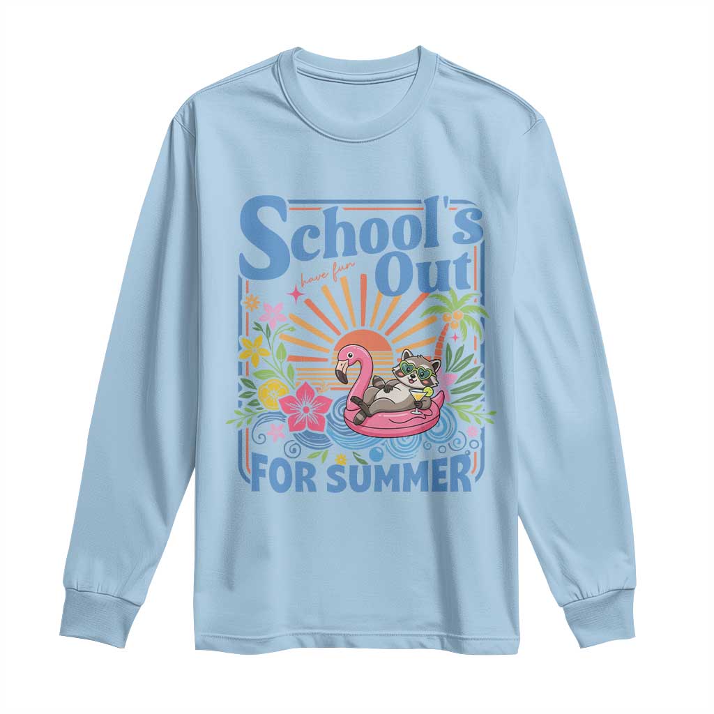 School's Out For Summer Long Sleeve Shirt Funny Raccoon Last Day of School Teacher TS14 Light Blue Print Your Wear