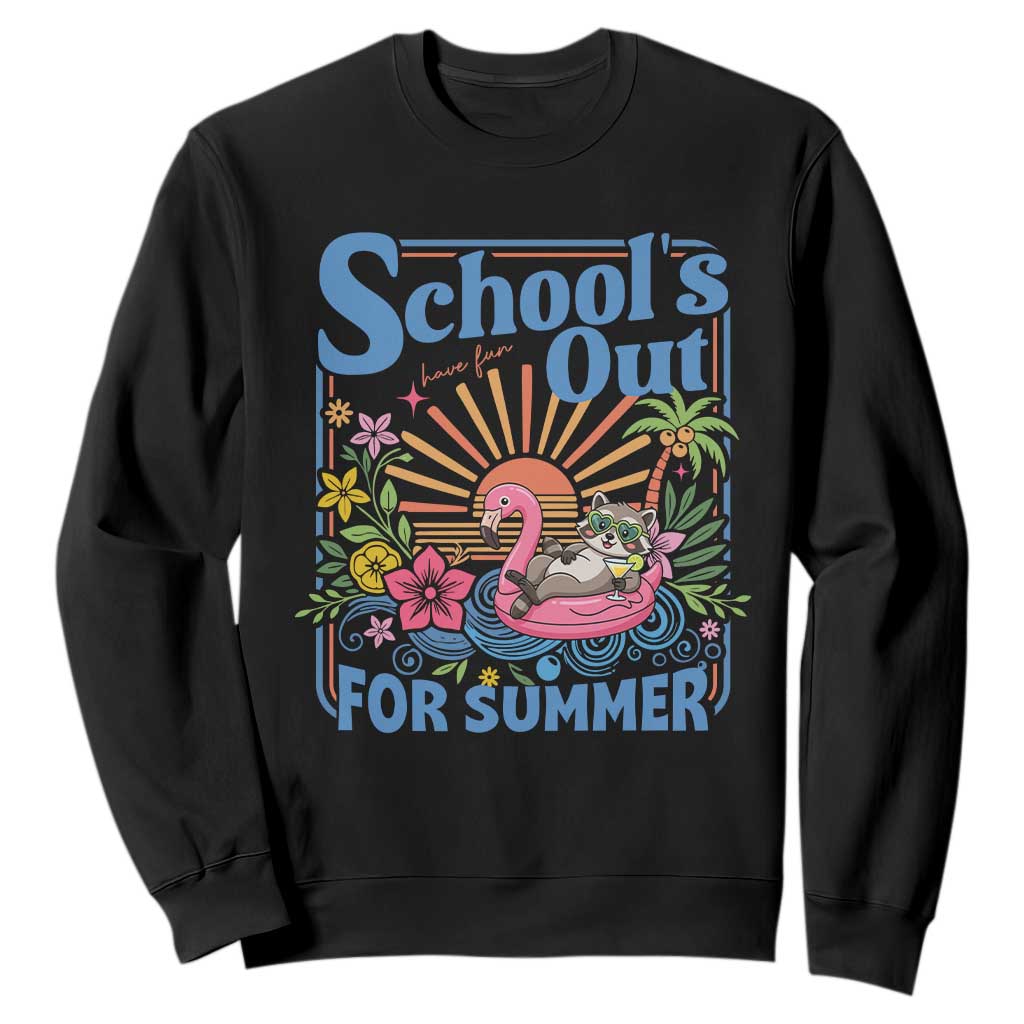 School's Out For Summer Sweatshirt Funny Raccoon Last Day of School Teacher TS14 Black Print Your Wear
