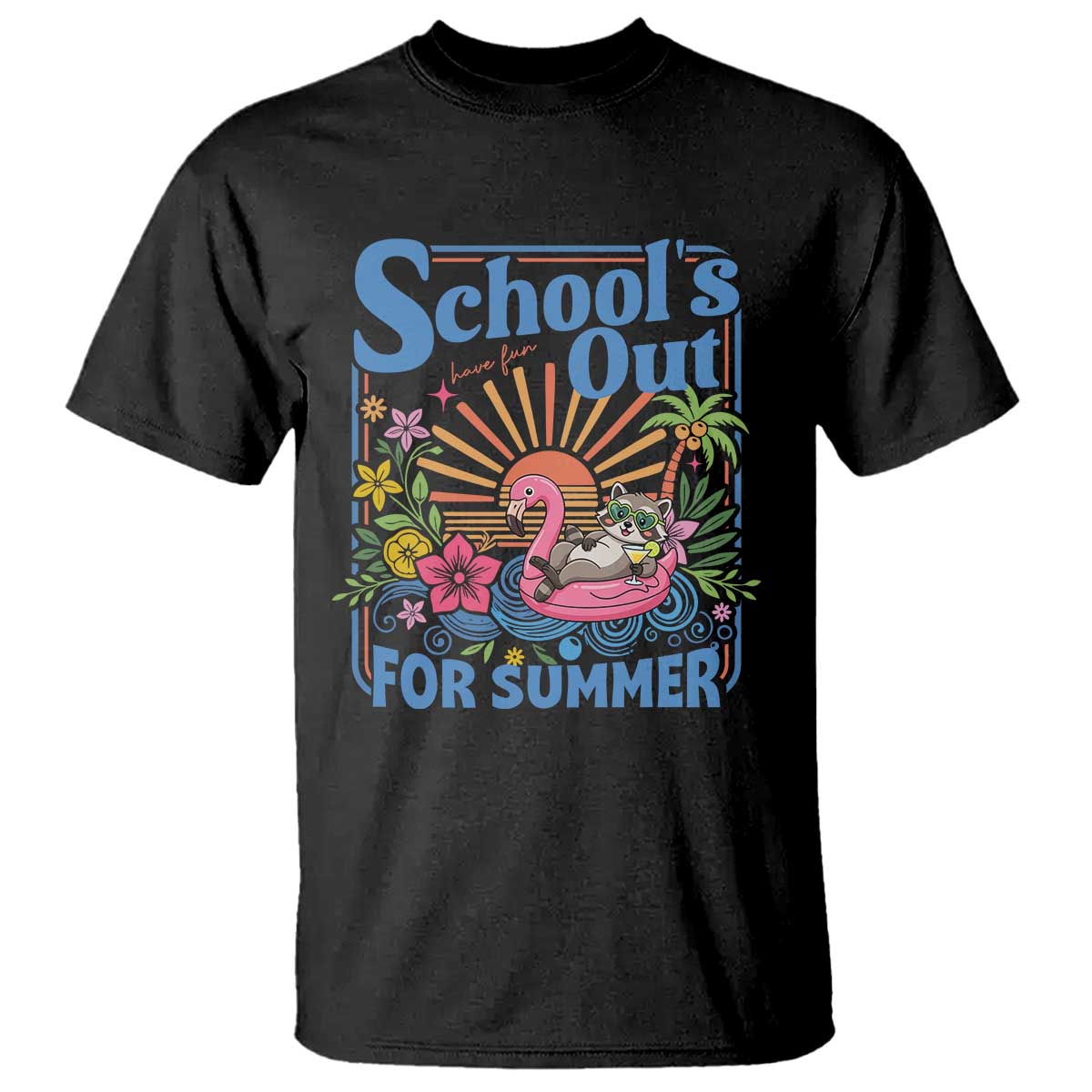 School's Out For Summer T Shirt Funny Raccoon Last Day of School Teacher TS14 Black Print Your Wear