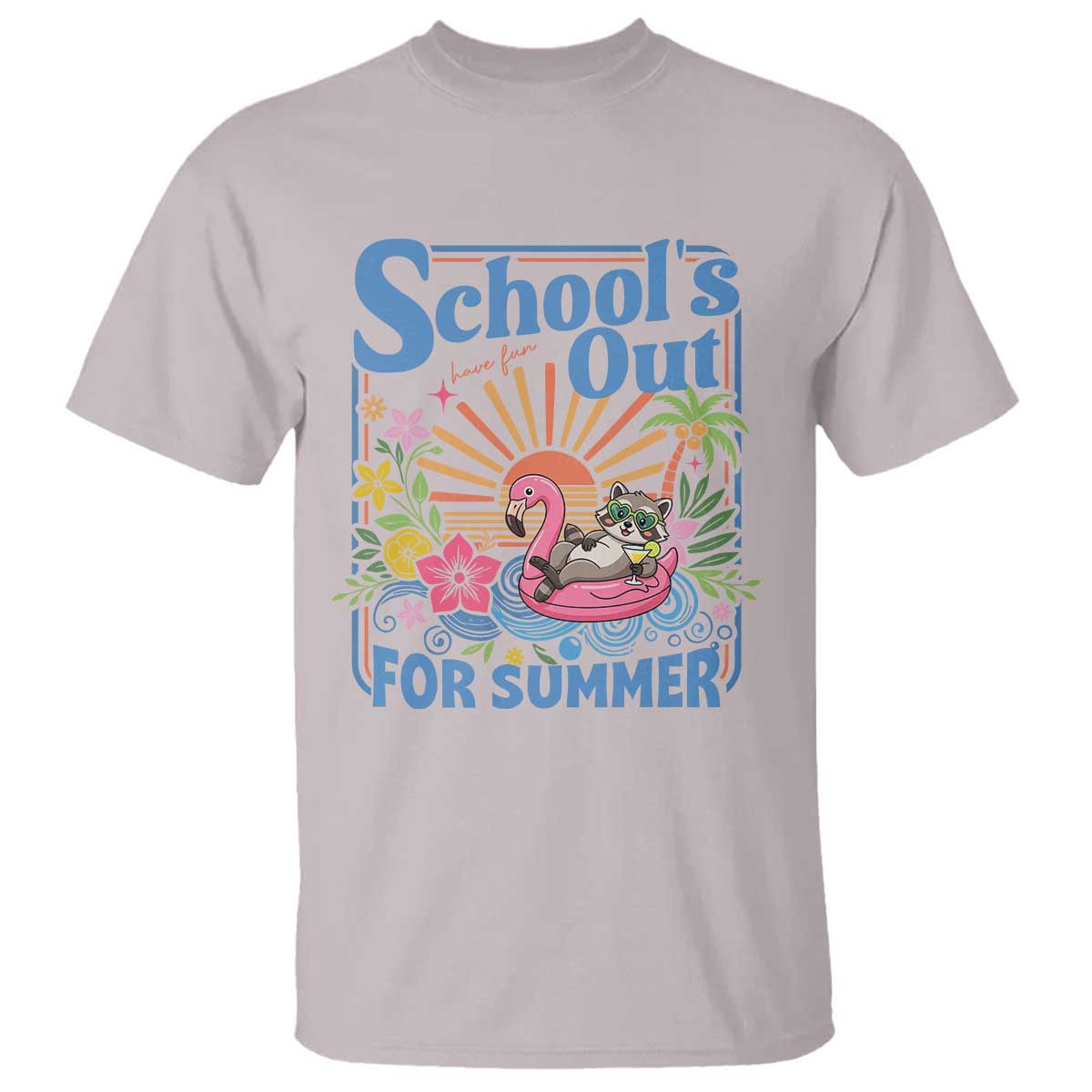 School's Out For Summer T Shirt Funny Raccoon Last Day of School Teacher TS14 Ice Gray Print Your Wear