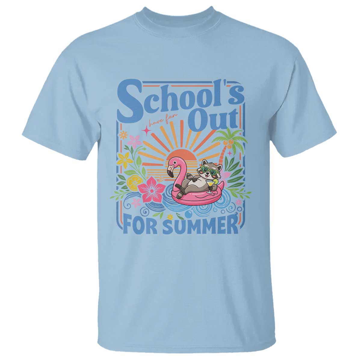 School's Out For Summer T Shirt Funny Raccoon Last Day of School Teacher TS14 Light Blue Print Your Wear