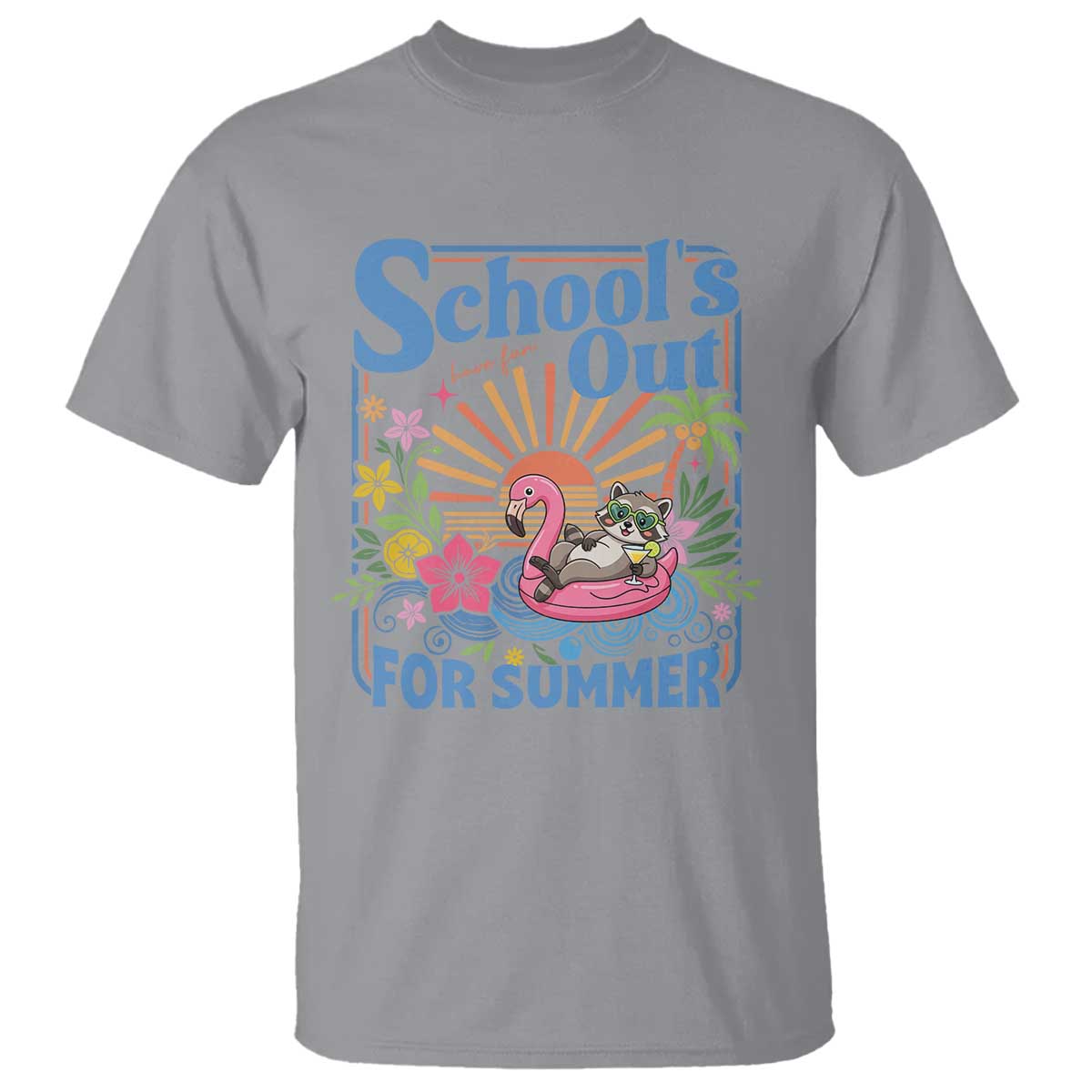 School's Out For Summer T Shirt Funny Raccoon Last Day of School Teacher TS14 Sport Gray Print Your Wear