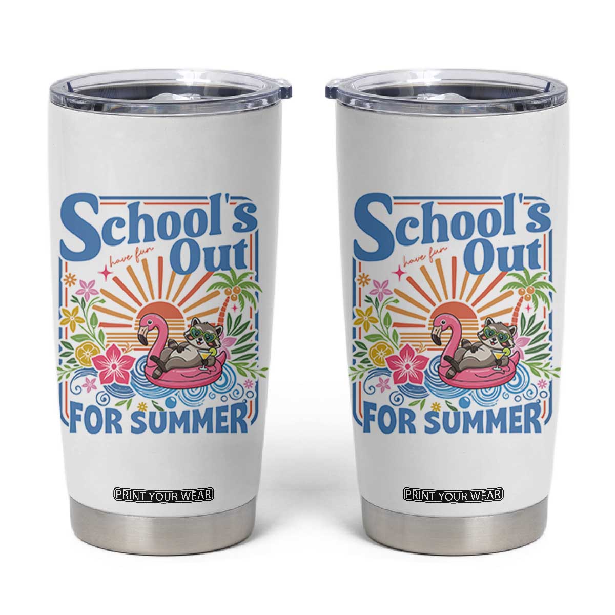 School's Out For Summer Tumbler Cup Funny Raccoon Last Day of School Teacher TS14 White Print Your Wear