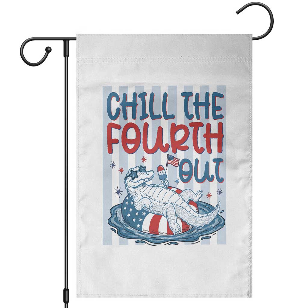 Chill The Fourth Out Garden Flag Funny Alligator 4th Of July TS14 White Print Your Wear