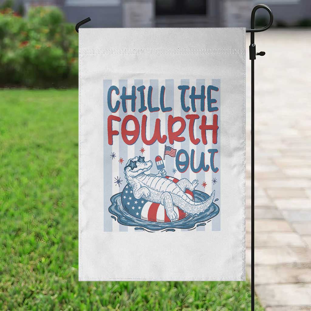 Chill The Fourth Out Garden Flag Funny Alligator 4th Of July TS14 Print Your Wear