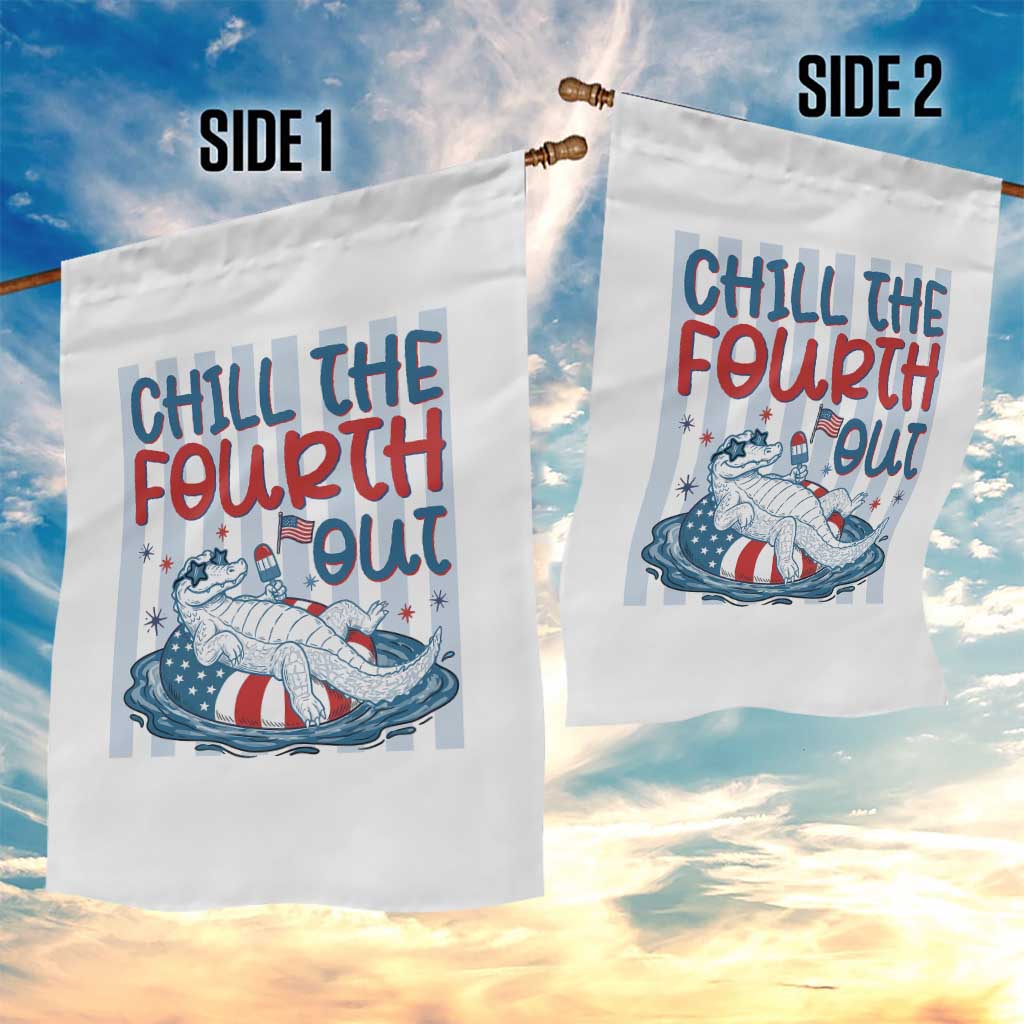 Chill The Fourth Out Garden Flag Funny Alligator 4th Of July TS14 Print Your Wear