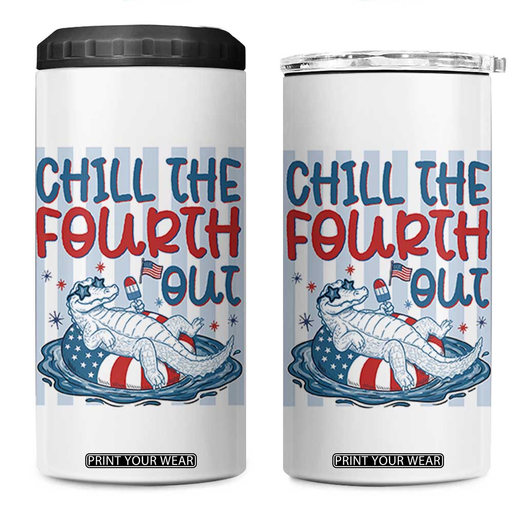 Chill The Fourth Out 4 in 1 Can Cooler Tumbler Funny Alligator 4th Of July TS14 One Size: 16 oz White Print Your Wear