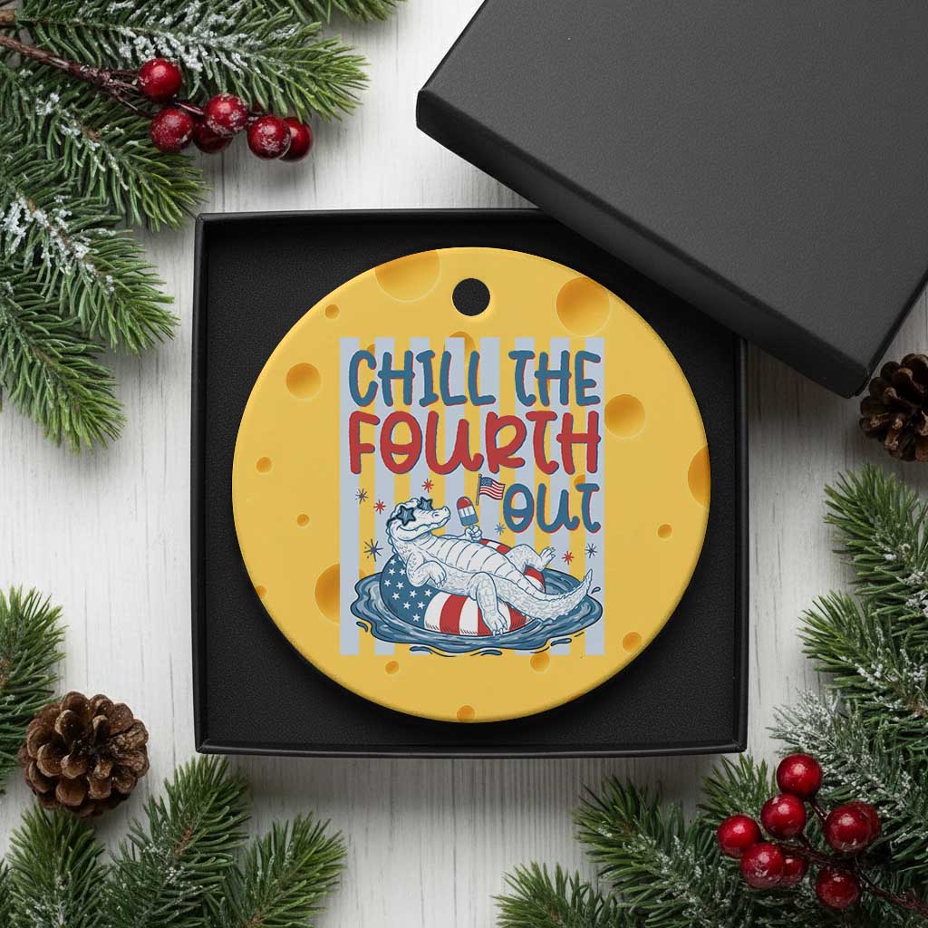 Chill The Fourth Out Ceramic Ornament Funny Alligator 4th Of July TS14 1pc Yellow Cheese Print Your Wear