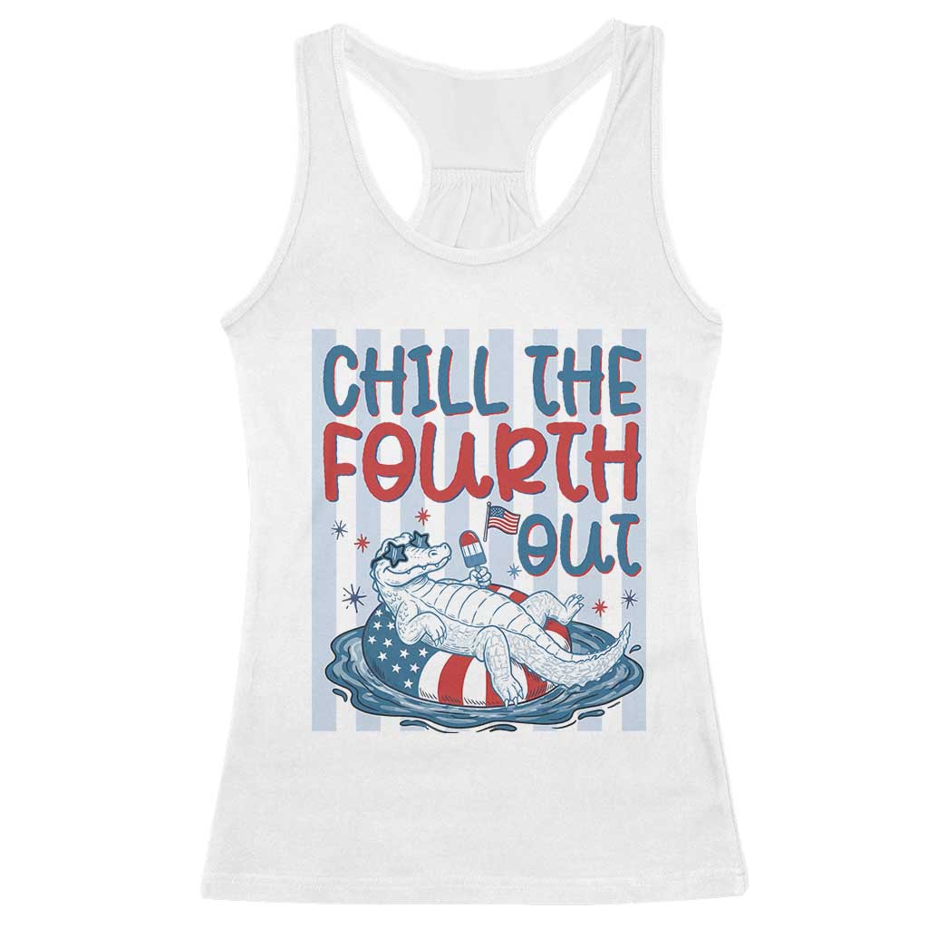 Chill The Fourth Out Racerback Tank Top Funny Alligator 4th Of July TS14 White Print Your Wear