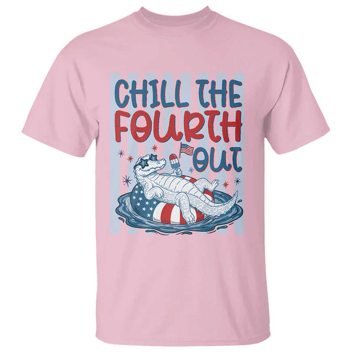 Chill The Fourth Out T Shirt Funny Alligator 4th Of July TS14 Light Pink Print Your Wear
