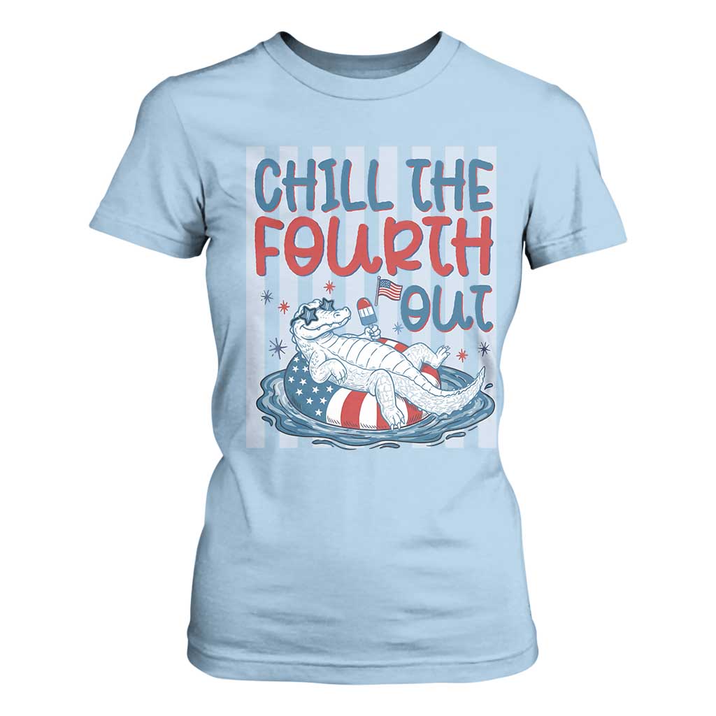 Chill The Fourth Out T Shirt For Women Funny Alligator 4th Of July TS14 Light Blue Print Your Wear