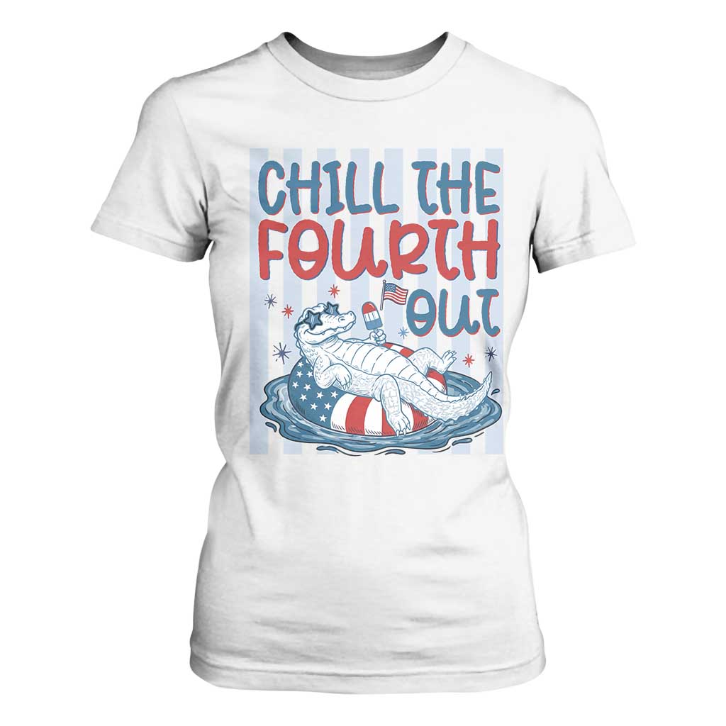 Chill The Fourth Out T Shirt For Women Funny Alligator 4th Of July TS14 White Print Your Wear