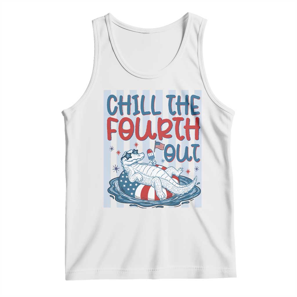 Chill The Fourth Out Tank Top Funny Alligator 4th Of July TS14 White Print Your Wear