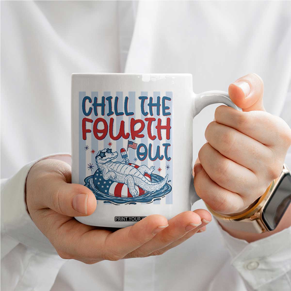 Chill The Fourth Out Coffee Mug Funny Alligator 4th Of July TS14 Print Your Wear