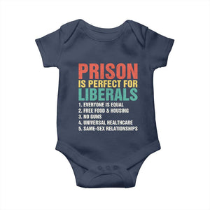 Prison Is Perfect For Liberals Baby Onesie Funny Anti Liberal Quote