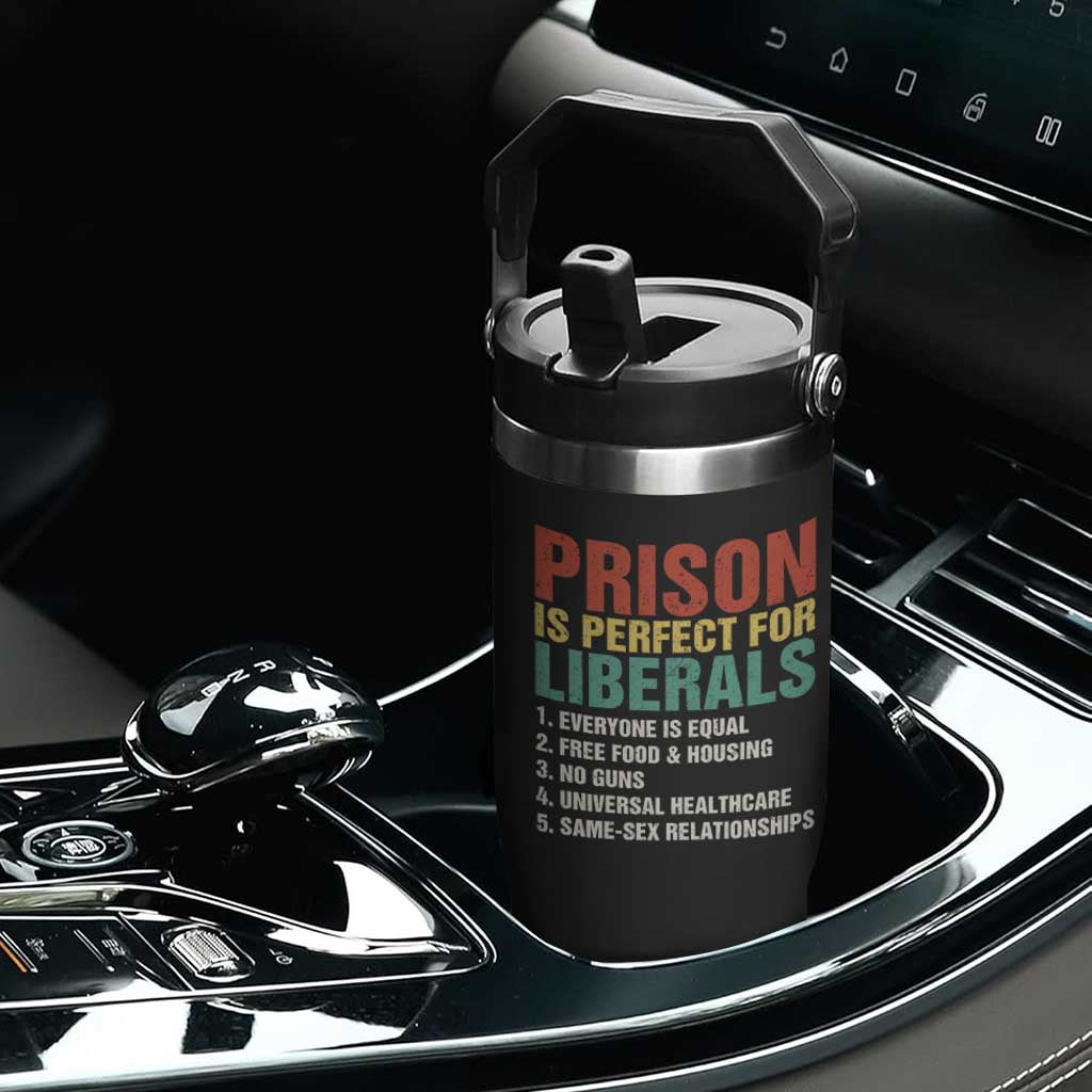 Prison Is Perfect For Liberals Flip Straw Tumbler Funny Anti Liberal Quote