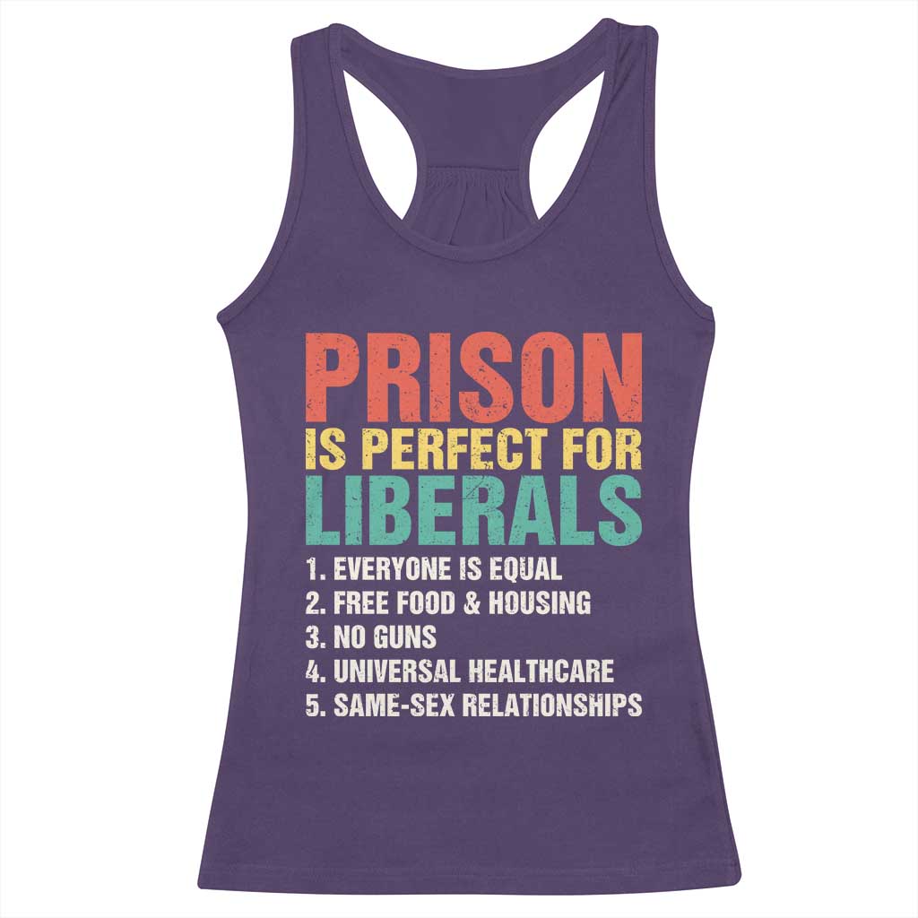 Prison Is Perfect For Liberals Racerback Tank Top Funny Anti Liberal Quote