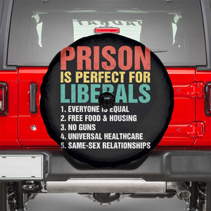 Prison Is Perfect For Liberals Spare Tire Cover Funny Anti Liberal Quote