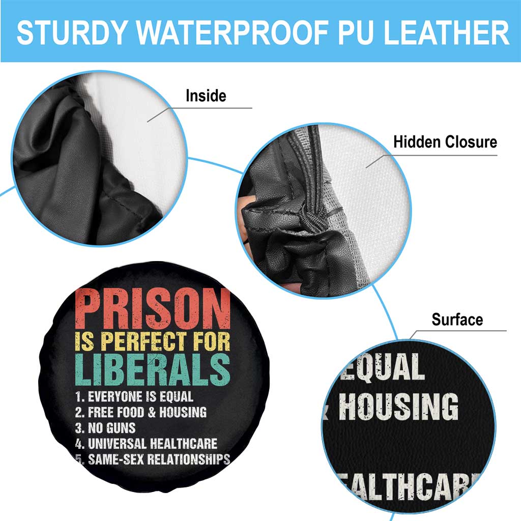 Prison Is Perfect For Liberals Spare Tire Cover Funny Anti Liberal Quote