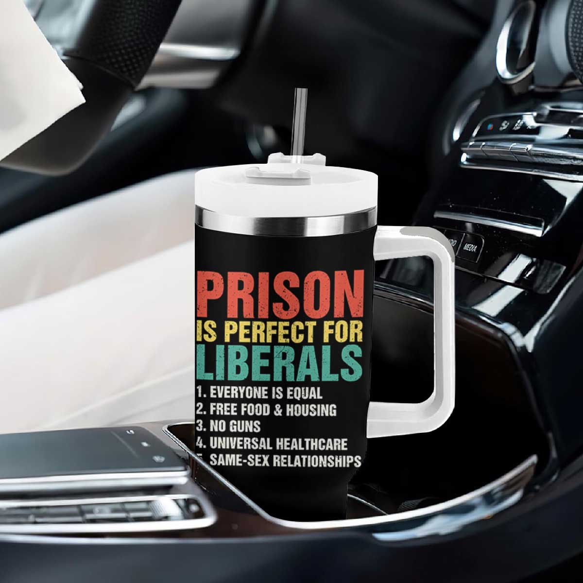 Prison Is Perfect For Liberals Tumbler With Handle Funny Anti Liberal Quote