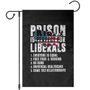 Prison Is Perfect For Liberals Garden Flag Anti Liberal Quote