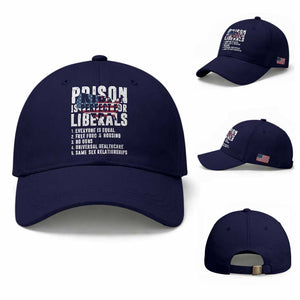 Prison Is Perfect For Liberals Baseball Cap Anti Liberal Quote