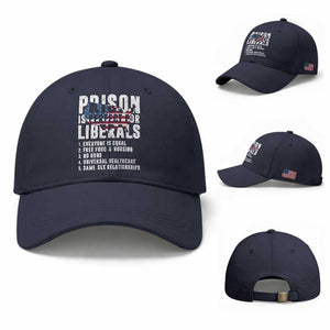 Prison Is Perfect For Liberals Baseball Cap Anti Liberal Quote