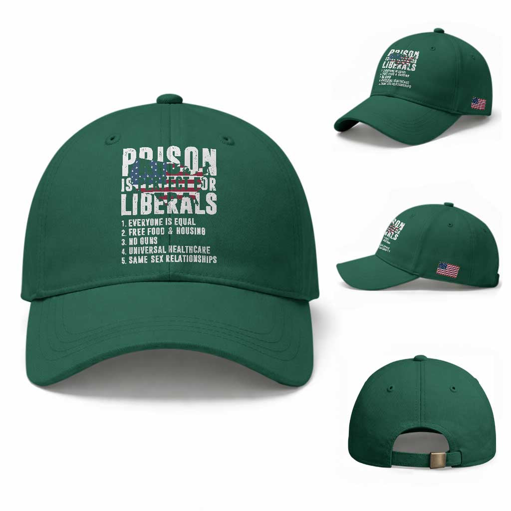 Prison Is Perfect For Liberals Baseball Cap Anti Liberal Quote