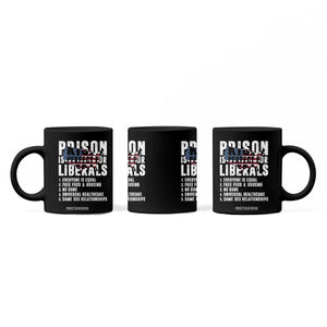 Prison Is Perfect For Liberals Coffee Mug Anti Liberal Quote
