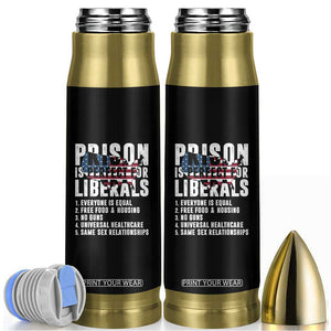 Prison Is Perfect For Liberals Bullet Tumbler Anti Liberal Quote