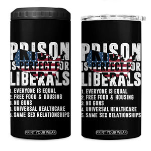 Prison Is Perfect For Liberals 4 in 1 Can Cooler Tumbler Anti Liberal Quote