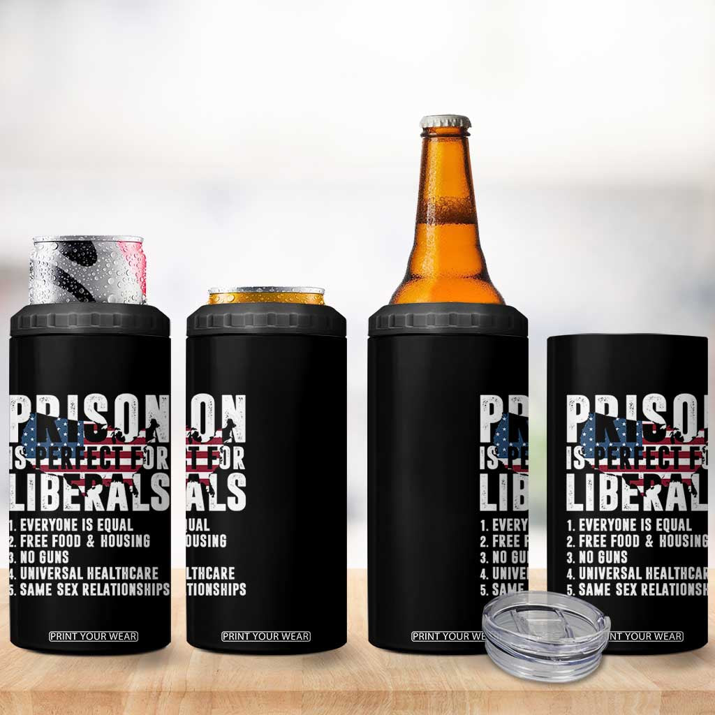 Prison Is Perfect For Liberals 4 in 1 Can Cooler Tumbler Anti Liberal Quote