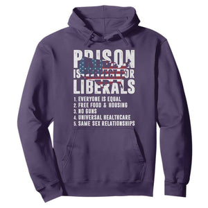 Prison Is Perfect For Liberals Hoodie Anti Liberal Quote