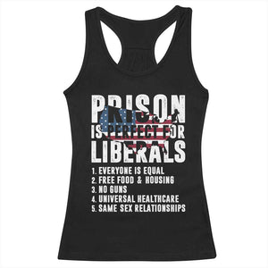 Prison Is Perfect For Liberals Racerback Tank Top Anti Liberal Quote