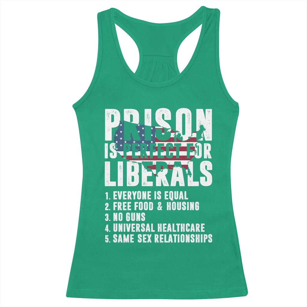 Prison Is Perfect For Liberals Racerback Tank Top Anti Liberal Quote
