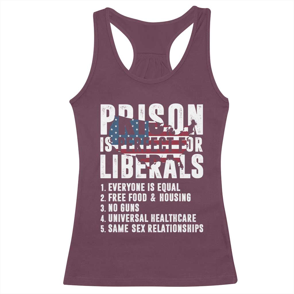 Prison Is Perfect For Liberals Racerback Tank Top Anti Liberal Quote