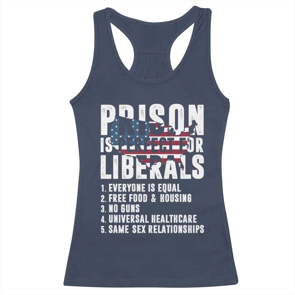 Prison Is Perfect For Liberals Racerback Tank Top Anti Liberal Quote