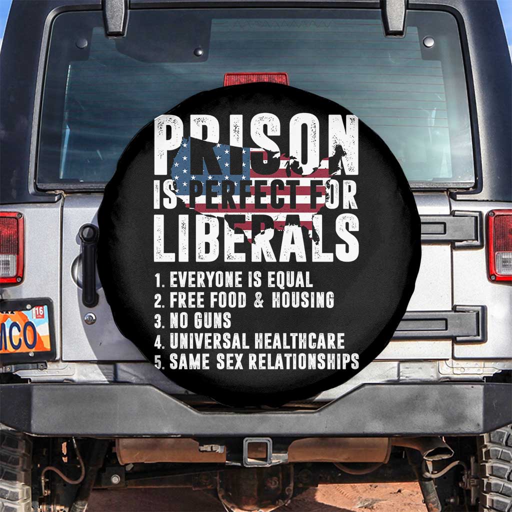 Prison Is Perfect For Liberals Spare Tire Cover Anti Liberal Quote