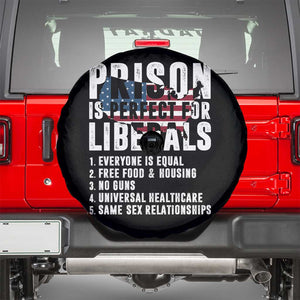 Prison Is Perfect For Liberals Spare Tire Cover Anti Liberal Quote