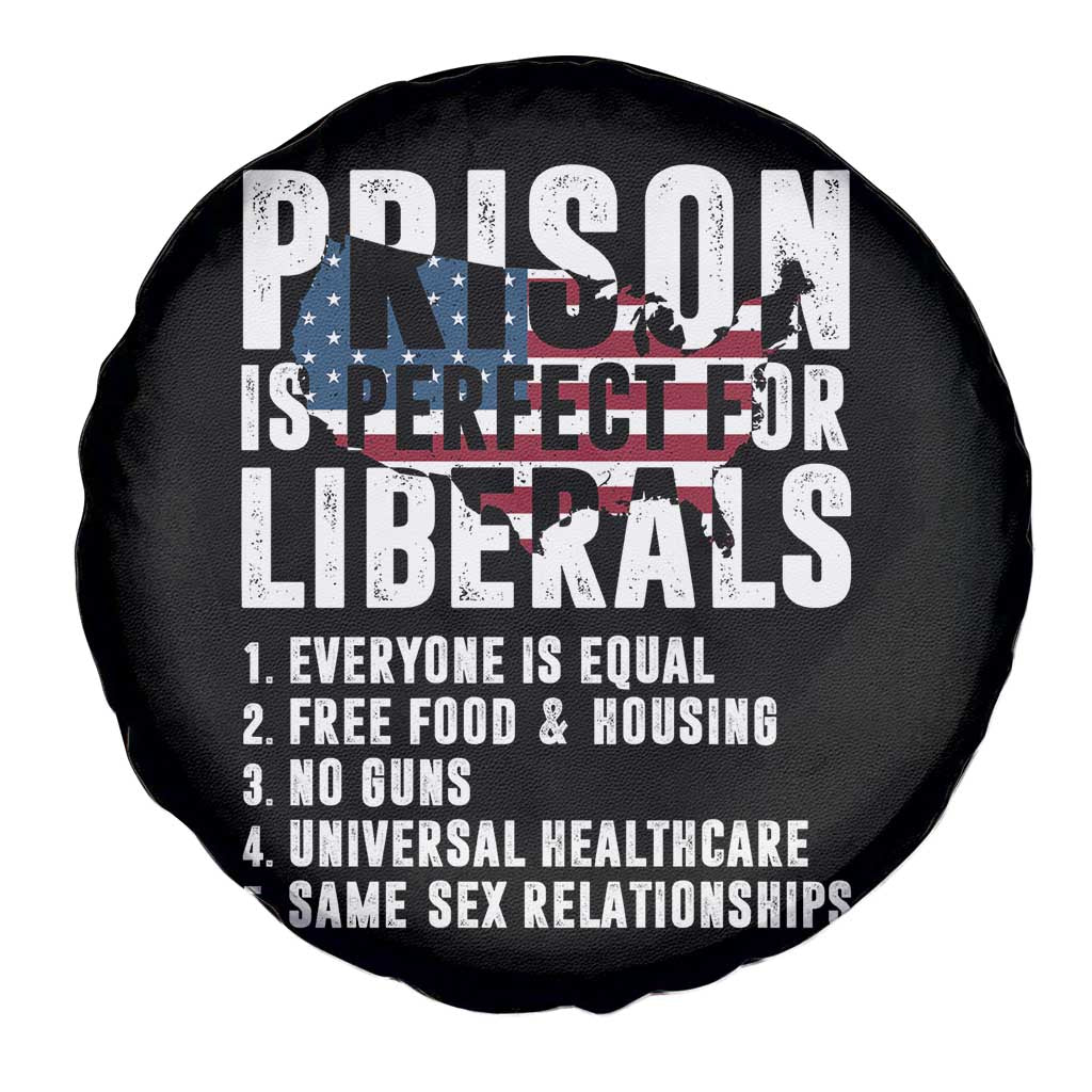 Prison Is Perfect For Liberals Spare Tire Cover Anti Liberal Quote