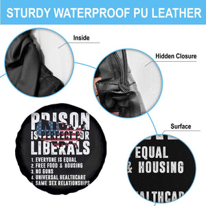 Prison Is Perfect For Liberals Spare Tire Cover Anti Liberal Quote