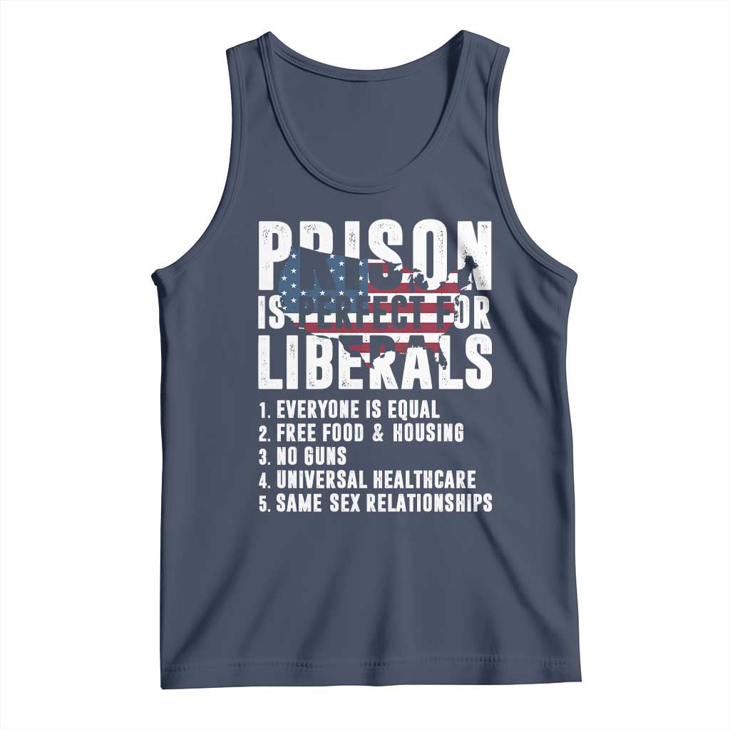 Prison Is Perfect For Liberals Tank Top Anti Liberal Quote