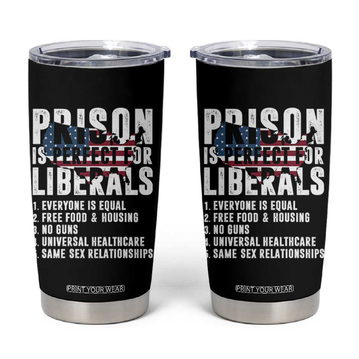 Prison Is Perfect For Liberals Tumbler Cup Anti Liberal Quote