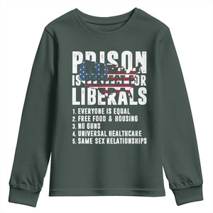 Prison Is Perfect For Liberals Youth Sweatshirt Anti Liberal Quote