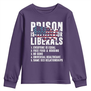 Prison Is Perfect For Liberals Youth Sweatshirt Anti Liberal Quote
