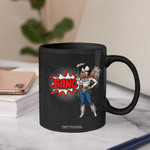 Funny Bang Cowgirl Coffee Mug Western Country Music Cowboy Rodeo TS14 Print Your Wear