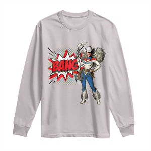 Funny Bang Cowgirl Long Sleeve Shirt Western Country Music Cowboy Rodeo TS14 Ice Gray Print Your Wear